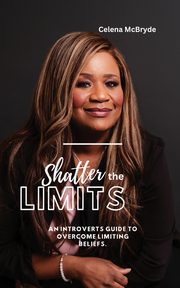 Shatter the Limits, McBryde Celena