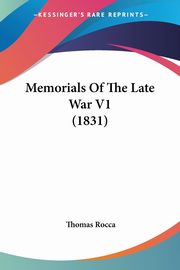 Memorials Of The Late War V1 (1831), Rocca Thomas
