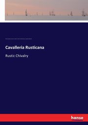 Cavalleria Rusticana, Mascagni Pietro