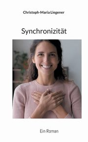 Synchronizitt, Liegener Christoph-Maria