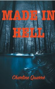 Made In Hell, Quarr Charline