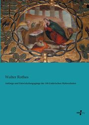 Anfnge und Entwickelungsgnge der Alt-Umbrischen Malerschulen, Rothes Walter