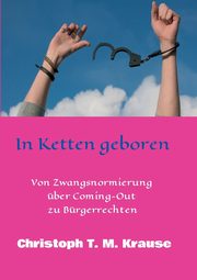 In Ketten geboren, Krause Christoph T. M.
