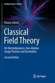 Classical Field Theory, Scheck Florian