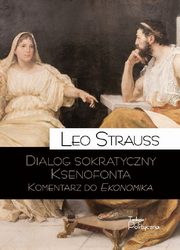 Dialog sokratyczny Ksenofonta Komentarz do Ekonomika, Strauss Leo