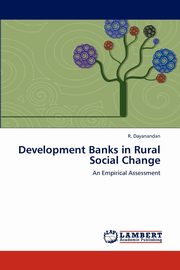 Development Banks in Rural Social Change, Dayanandan R.