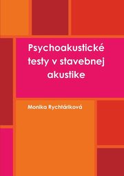 Psychoakustick testy v stavebnej akustike, Rychtarikova Monika