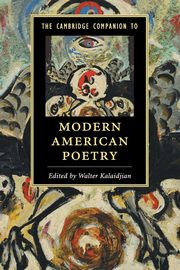 The Cambridge Companion to Modern American Poetry, 