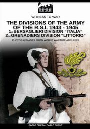 The divisions of the army of the R.S.I. 1943-1945 - Vol. 1, Crippa Paolo