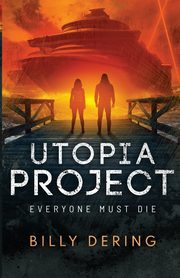 Utopia Project- Everyone Must Die, Dering Billy