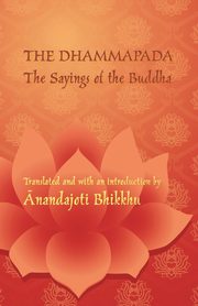 The Dhammapada - The Sayings of the Buddha, 