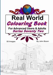 ksiazka tytu: Real World Colouring Books Series 72 autor: Boom John