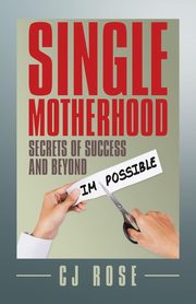 ksiazka tytu: Single Motherhood autor: Rose CJ
