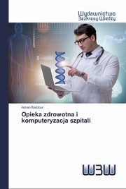 Opieka zdrowotna i komputeryzacja szpitali, Baddour Adnan