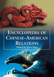 Encyclopedia of Chinese-American Relations, 