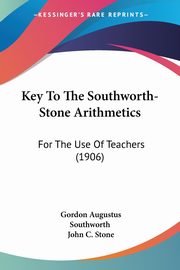 Key To The Southworth-Stone Arithmetics, Southworth Gordon Augustus