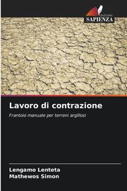 Lavoro di contrazione, Lenteta Lengamo