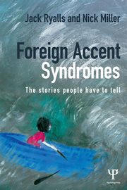 Foreign Accent Syndromes, Ryalls Jack