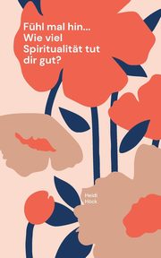 Fhl mal hin... Wie viel Spiritualitt tut dir gut?, Hck Heidi