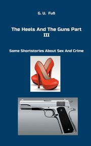 The Heels And The Guns Part III, Fu G.U.