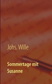 Sommertage mit Susanne, Wille Johs.