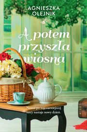 A potem przysza wiosna, Olejnik Agnieszka