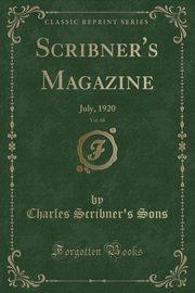 ksiazka tytu: Scribner's Magazine, Vol. 68 autor: Sons Charles Scribner's