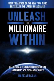 Unleash The Millionaire Within, Anastasi Mark
