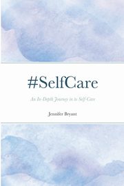 #SelfCare, Bryant Jennifer