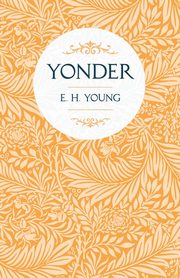 Yonder, Young E. H.