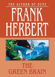The Green Brain, Herbert Frank