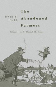 ksiazka tytu: The Abandoned Farmers autor: Cobb Irvin S.