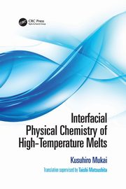 Interfacial Physical Chemistry of High-Temperature Melts, Mukai Kusuhiro