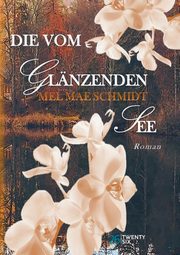 Die vom glnzenden See, Schmidt Mel Mae