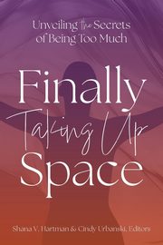 Unveiling the Secrets of Being Too Much, 