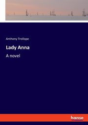 Lady Anna, Trollope Anthony