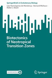 Biotectonics of Neotropical Transition Zones, Hermgenes de Mendona Lize