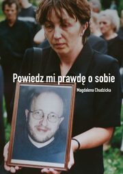 Powiedz mi prawd o sobie, Chudzicka Magdalena