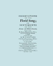 Observations on the Florid Song. (Facsimile of 1743 English Edition. Printing Two Up)., Tosi Pier Francesco
