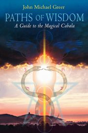 Paths of Wisdom, Greer John Michael