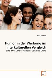 Humor in der Werbung im interkulturellen Vergleich, Arnhold Julia