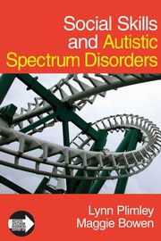 ksiazka tytu: Social Skills and Autistic Spectrum Disorders autor: Plimley Lynn