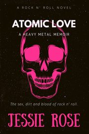 Atomic Love, Rose Jessie