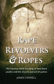 Rape Revolvers & Ropes, Ferrell James