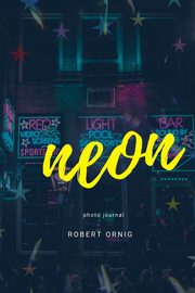 Neon, Ornig Robert