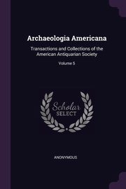 Archaeologia Americana, Anonymous