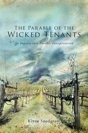 The Parable of the Wicked Tenants, Snodgrass Klyne