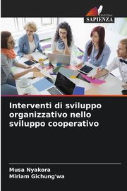 Interventi di sviluppo organizzativo nello sviluppo cooperativo, Nyakora Musa