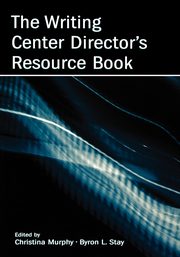 The Writing Center Director's Resource Book, 