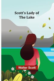 Scott's Lady of the Lake, Scott Walter